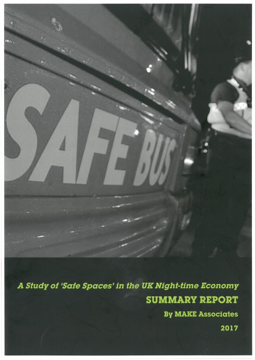 Summary Report 2017: A Study of 'Safe Spaces' in the UK Night-Time Economy